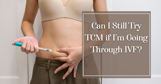 can i still try tcm if im going through ivf?
