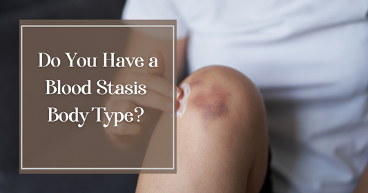 Do you have a Blood Statis Body Type?