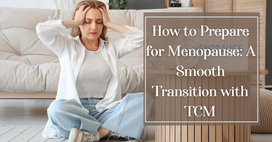 How to prepare menopause with TCM